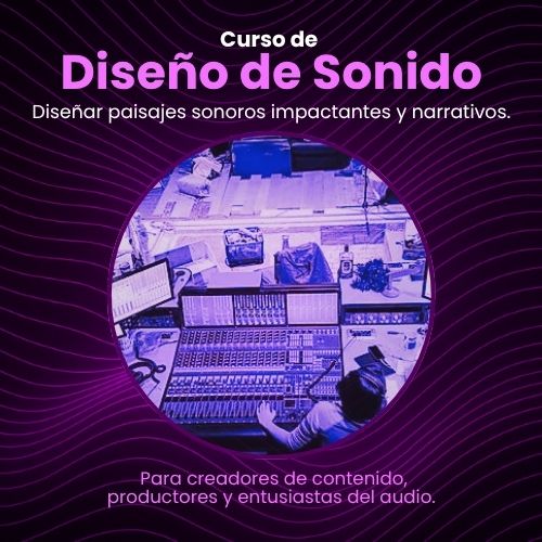 Curso Diseño de Sonido - Immersiva Lab