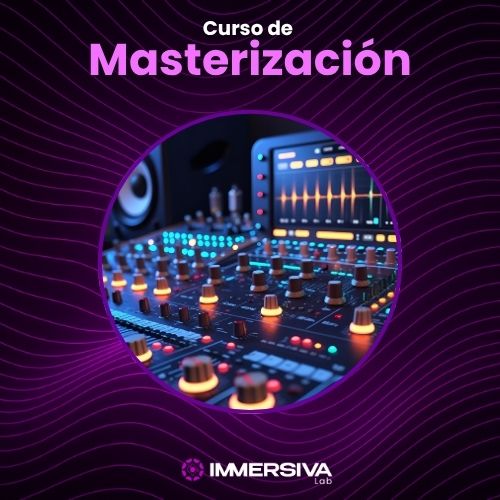 Curso de Masterización - Immersiva Lab