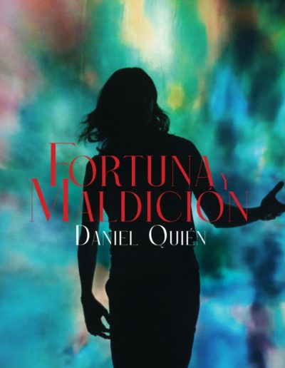 Fortuna y maldición. Daniel Quién
