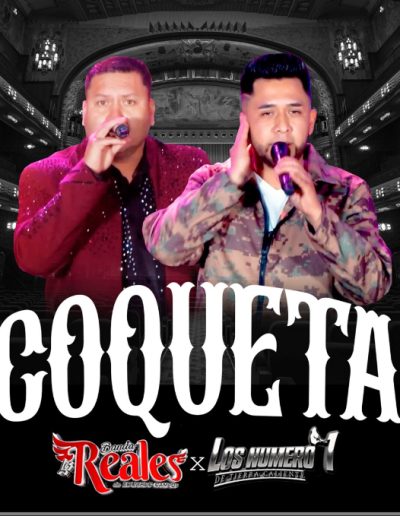 Coqueta. Reales y los Número 1