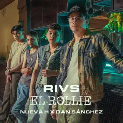 El Rollie. Nueva H, Dan Sanchez y Rivs